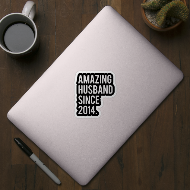 Amazing Husband Since 2014 Valentine's Day Gift For Him by BadDesignCo